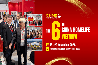 Triển lãm China Homelife Vietnam 2026 – lần thứ 6