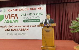 VIFA ASEAN 2023: Kỳ vọng kết nối người mua quốc tế trong giai đoạn thiếu hụt đơn hàng
