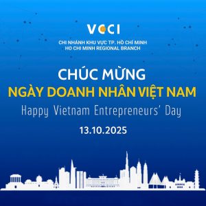 VCCI-HCM chúc mừng ngày Doanh nhân Việt Nam 13/10/2025