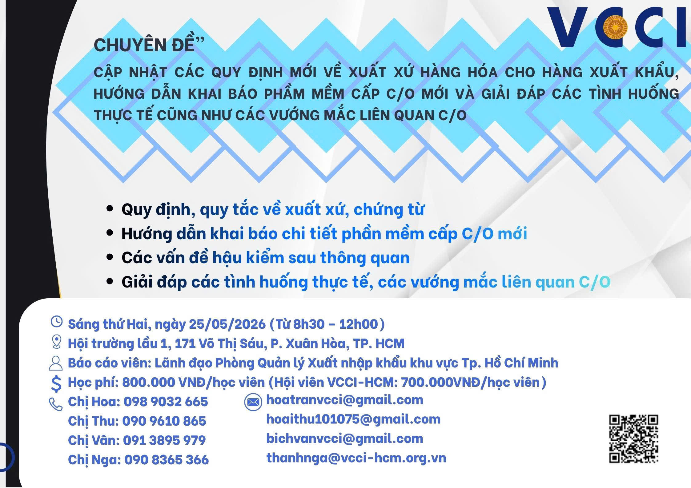Khóa đào tạo: "Cập nhật các quy định mới về xuất xứ hàng hóa cho hàng xuất khẩu, hướng dẫn khai báo phần mềm cấp C/O mới và giải đáp các tình huống thực tế cũng như các vướng mắc liên quan C/O"